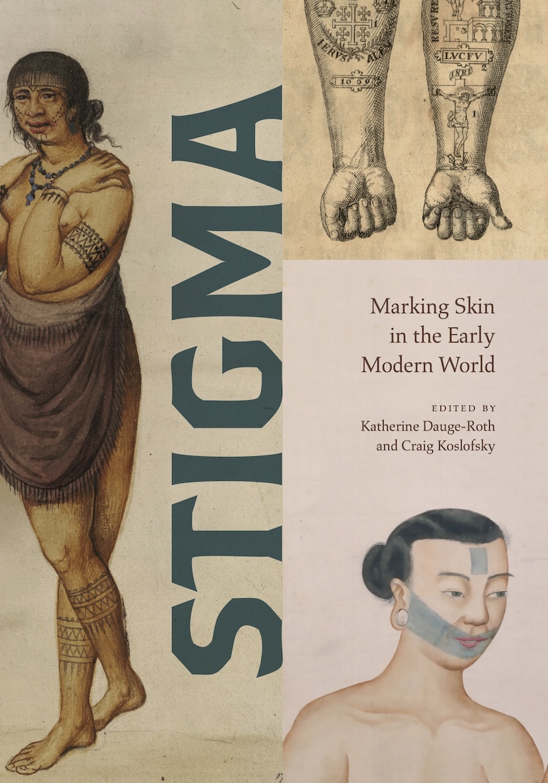 Stigma: Marking Skin in the Early Modern World bookcover